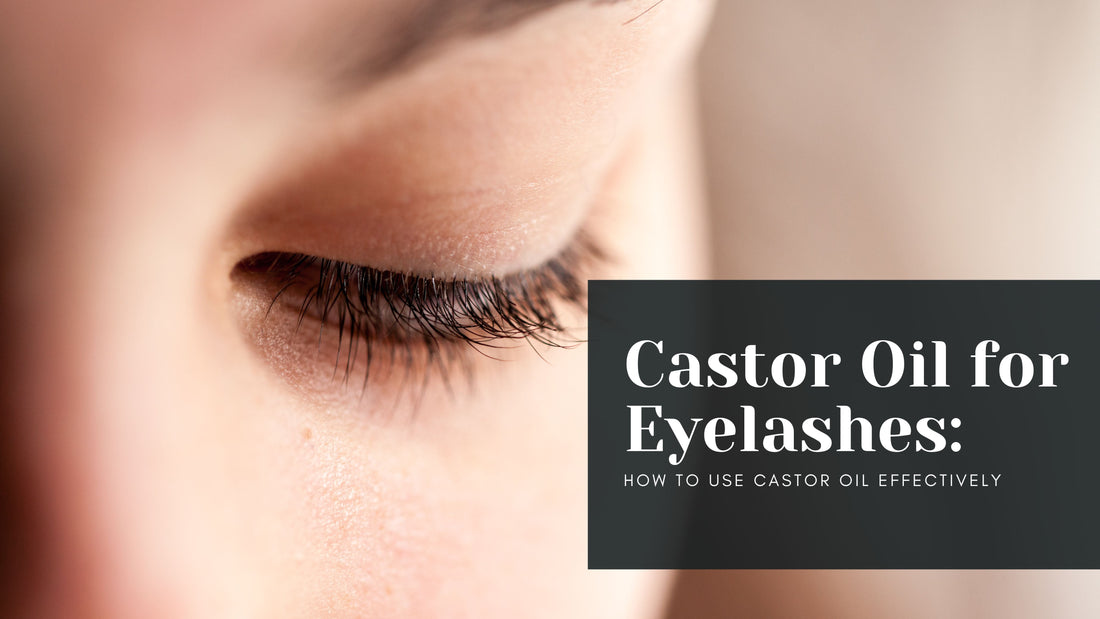 castor oil for eyelashes blog image